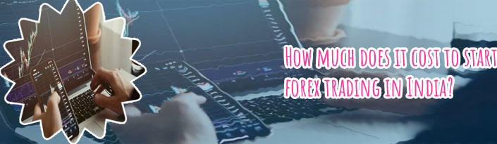 How do i need to start forex trading